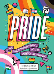Pride An Inspirational History of the LGBTQ+ Movem