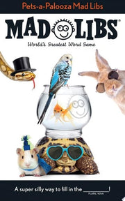 Pets-a-Palooza Mad Libs Worlds Greatest Word Game