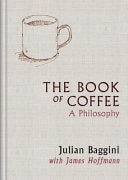 The Book of Coffee A Philosophy