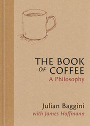 The Book of Coffee A Philosophy