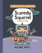 Scaredy Squirrel Scared Silly (A Graphic Novel)