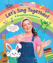 Let's Sing Together!: A Songbook Collection (Ms. Rachel) (Books by Ms. Rachel)