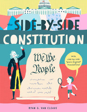 The Side-By-Side Constitution With Side-By-Side Plain English Translations, Plus Definitions and More!