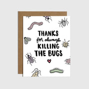 Thanks For Killing the Bugs Card by Wild Lark