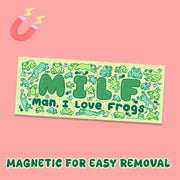 Man I Love Frogs Milf Car Decal Bumper Magnet