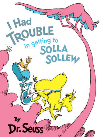 Dr. Seuss Book I Had Trouble Getting To Solla Sollew (8x11 Hardcover) by Homeportonline
