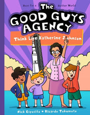 Good Guys Agency: Think Like Katherine Johnson