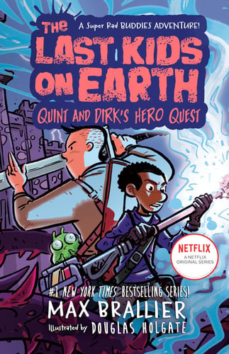 Last Kids on Earth Quint and Dirks Hero Quest