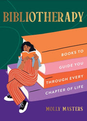 Bibliotherapy: Books to Guide You Through Every Ch