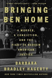 Bringing Ben Home: A Murder, a Conviction, and the