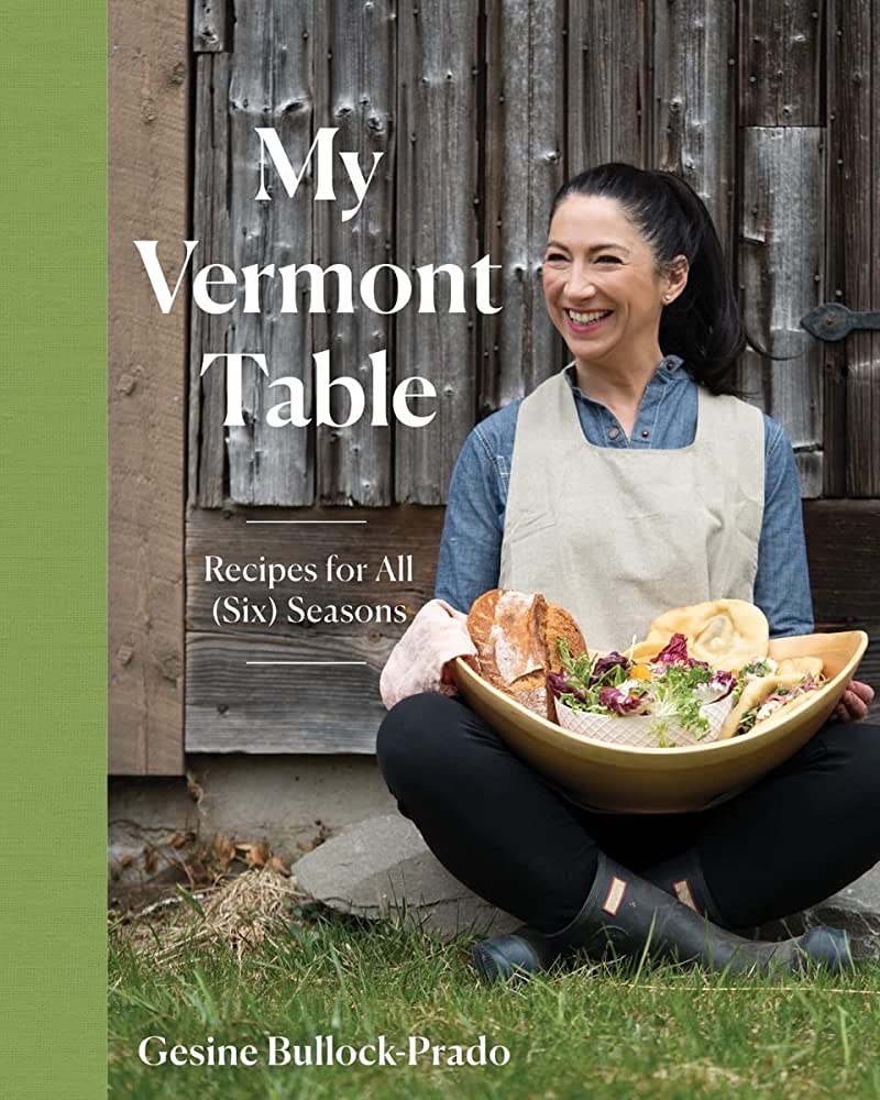 My Vermont Table: Recipes for All (Six) Seasons by Phoenix Books