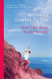 What the Deep Water Knows Poems