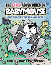 BIG Adventures of Babymouse Once Upon a Messy Whis
