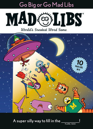 Mad Libs Go Big or Go Mad Libs: 10 Mad Libs in 1! (Large Format) by Homeportonline