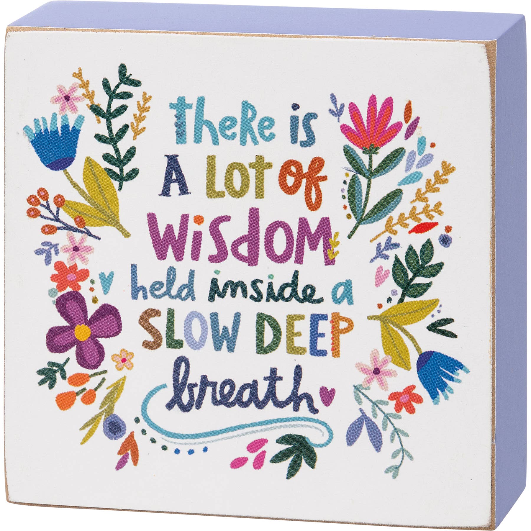 Primitives by Kathy - Wisdom Inside A Slow Deep Breath Block Sign by SidePony Boutique