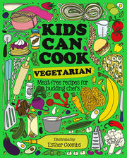 Kids Can Cook Vegetarian Meat-free recipes for bud