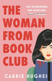 The Woman from Bookclub No Husbands. No Spoilers. No Murder