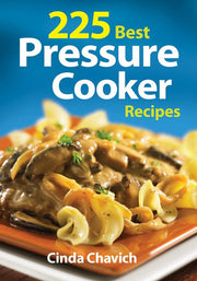 225 Best Pressure Cooker Recipes
