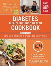 Diabetes Meals for Good Health Cookbook: Low-Carb