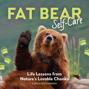 Fat Bear Self-Care Life Lessons from Nature's Lovable Chonks