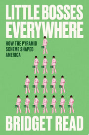 Little Bosses Everywhere: How the Pyramid Scheme S