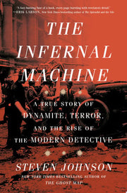 Infernal Machine: A True Story of Dynamite, Terror