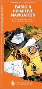 Basic Primitive Navigation A Waterproof Pocket Guide To Wilderness Skills Techniques