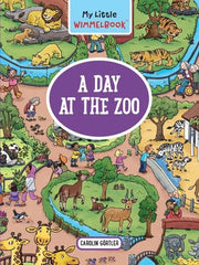 My Little Wimmelbook-A Day at the Zoo: A Look-and-