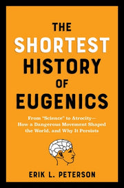Shortest History of Eugenics
