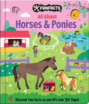 All About Horses & Ponies: Lift-the-Flap Book
