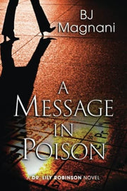 Message in Poison: A Dr. Lily Robinson Novel