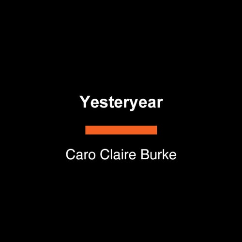 Yesteryear A Novel