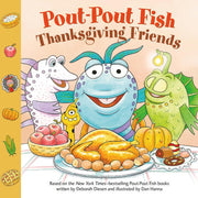 Pout-Pout Fish: Thanksgiving Friends (A Pout-Pout Fish Paperback Adventure)
