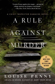 A Rule Against Murder A Chief Inspector Gamache Novel