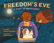 Freedom's eve: a story of watch night