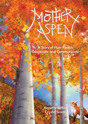 Mother Aspen: A Story of How Forests Cooperate and