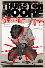 Sonic Life A Memoir