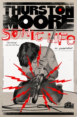 Sonic Life A Memoir