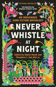 Never Whistle at Night: An Indigenous Dark Fiction