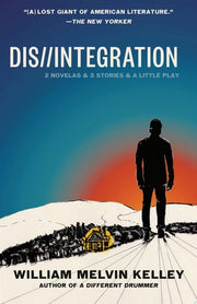 Dis//Integration: 2 Novelas & 3 Stories & a Little