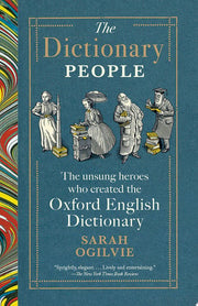 Dictionary People: The Unsung Heroes Who Created t