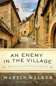 An Enemy in the Village - A Mystery of the French Countryside