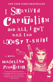 I Survived Capitalism and All I Got Was This Lousy