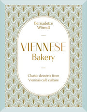 Viennese Bakery Classic Desserts from Vienna's Cafe Culture