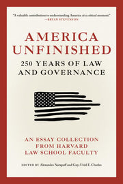 America Unfinished: 250 Years of Law and Governance