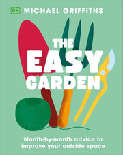 The Easy Garden Month-By-Month Advice to Improve Your Outdoor Space