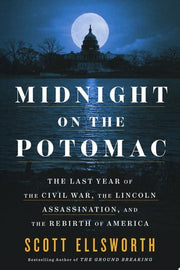 Midnight on the Potomac: The Last Year of the Civi