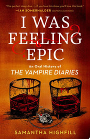 I Was Feeling Epic: An Oral History of The Vampire