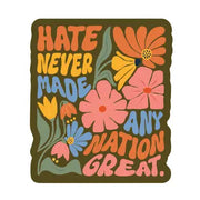 Hate Never Made any Nation Great Flower Sticker