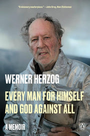 Every Man for Himself and God Against All: A Memoi
